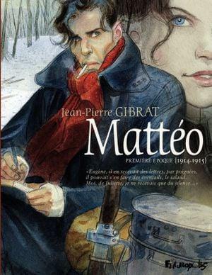 Première époque (1914-1915) - Mattéo, tome 1