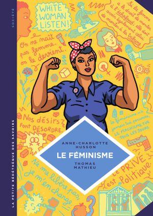 Le Féminisme - La Petite Bédéthèque des savoirs, tome 11