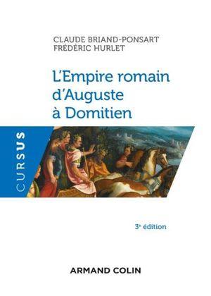 L'Empire romain d'Auguste à Domitien - 3e éd.