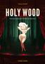 Le portrait fantasmé de Marilyn Monroe - HOLY WOOD