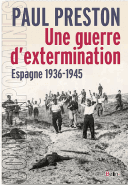 Une guerre d'extermination, Espagne 1936-1945