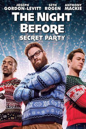 The Night Before : Secret Party