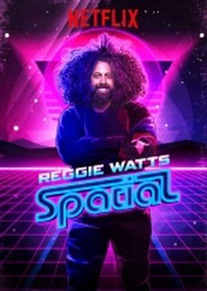 Reggie Watts : Spatial