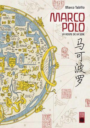 Marco Polo : La route de la soie