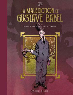 La Malédiction de Gustave Babel - Un récit des contes de la Pieuvre, tome 1