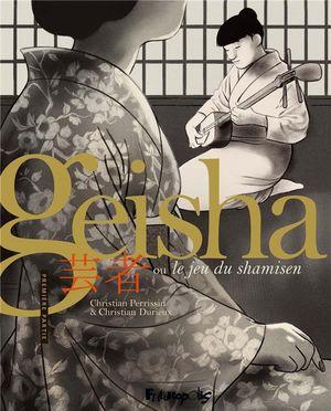 Geisha ou le jeu du shamisen, tome 1