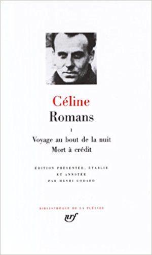 Céline : Romans, tome 1
