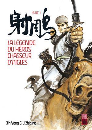 La Légende du Héros Chasseur d'Aigles, tome 1