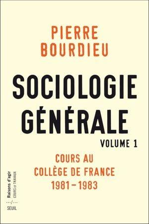 Sociologie générale, volume 1