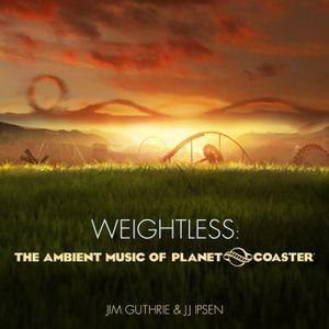 Weightless: The Ambient Music of Planet Coaster (OST)