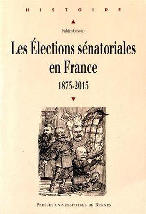 Les élections sénatoriales en France (1875-2015)