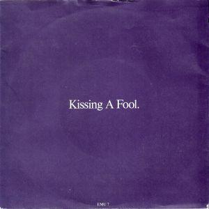 Kissing a Fool (Single)
