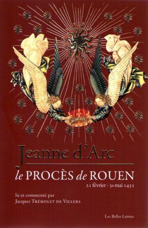 Jeanne d’Arc : le procès de Rouen