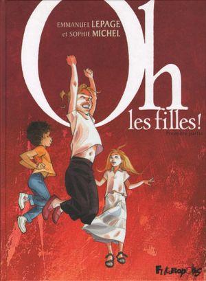 Oh les filles !, tome 1