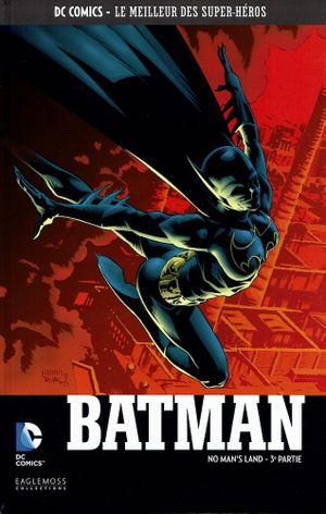 Batman : No Man's Land, tome 3 - DC Comics : Le Meilleur des Super Héros, hors-série 3