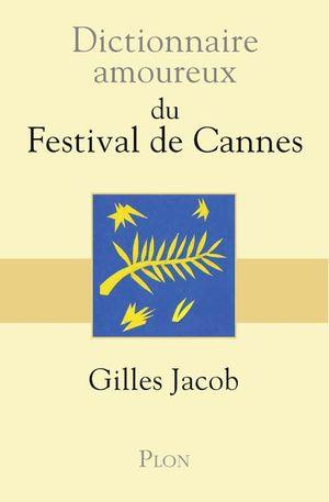 Dictionnaire amoureux du Festival de Cannes