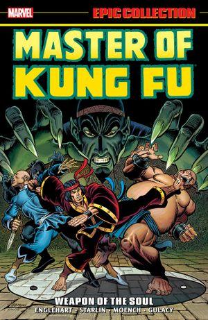 Weapon of the Soul - Master of Kung Fu Epic Collection, tome 1
