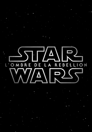 Star Wars: L'Ombre de la Rébellion