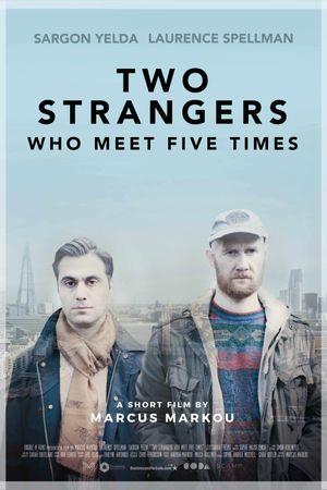 Two Strangers who meet 5 times