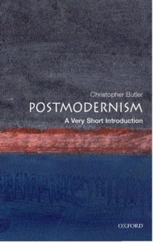Postmodernism : a Very Short Introduction