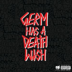 Germ Has a Deathwish