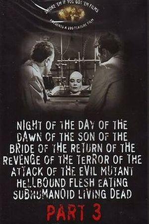 Night of the Day of the Dawn of the Son of the Bride of the Return of the Revenge of the Terror of the Attack of the Evil, Mutan