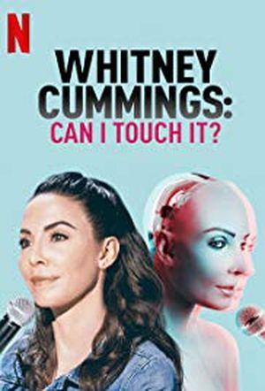Whitney Cummings: Can I Touch It ?