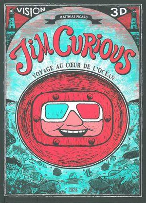 Voyage au coeur de l'océan - Jim Curious, tome 1