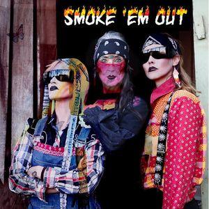 Smoke ’em Out (Single)