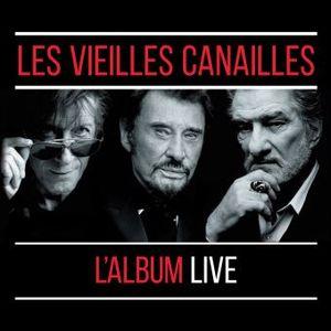 Les Vieilles Canailles: L'Album Live (Live)