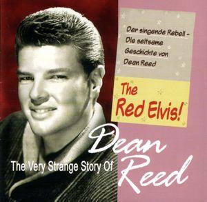 The Red Elvis! The Very Strange Story of Dean Reed