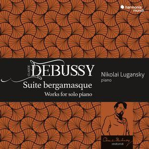 Suite bergamasque / Works for Solo Piano