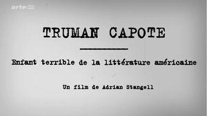 Truman Capote, enfant terrible de la littérature américaine