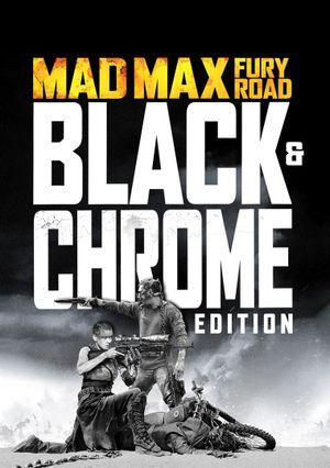 Mad Max - Fury Road : Black & Chrome Edition