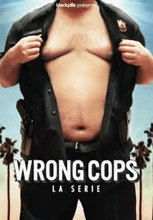 Wrong Cops, la série
