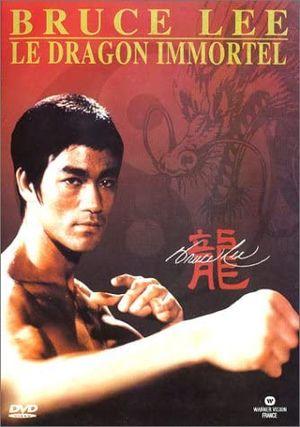 Bruce Lee : Le Dragon immortel