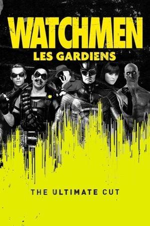 Watchmen : Les Gardiens - The Ultimate Cut