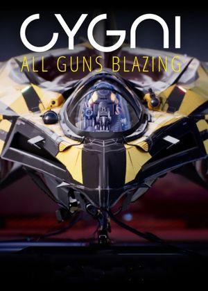 Cygni: All Guns Blazing
