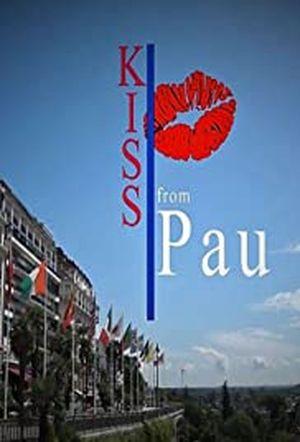 Kiss From Pau