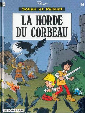 La Horde du corbeau - Johan et Pirlouit, tome 14