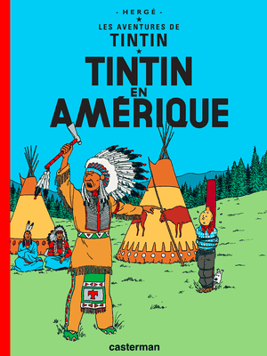 Tintin en Amérique - Les Aventures de Tintin, tome 3