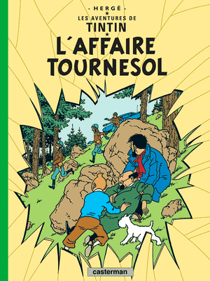 L'Affaire Tournesol - Les Aventures de Tintin, tome 18