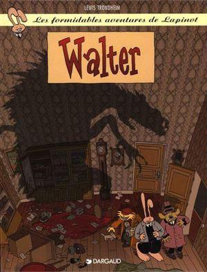 Walter - Les Formidables Aventures de Lapinot, tome 3