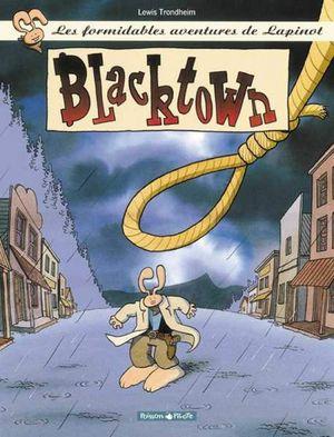 Blacktown - Les Formidables Aventures de Lapinot, tome 1