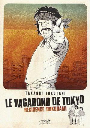 Résidence Dokudami - Le Vagabond de Tokyo, tome 1
