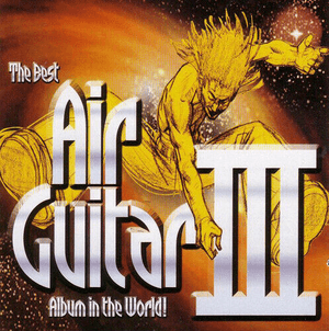 The Best Air Guitar Album in the World… III