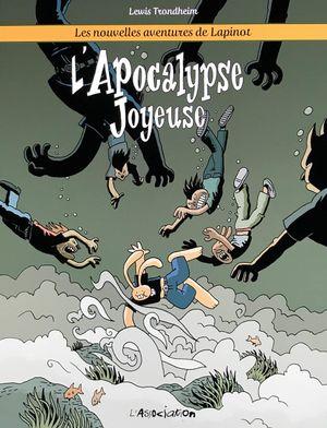 L'Apocalypse joyeuse - Les Nouvelles Aventures de Lapinot, tome 5