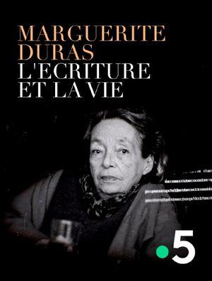 Marguerite Duras - L'écriture et la vie