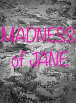 The Madness of Jane