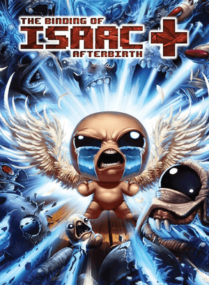 The Binding of Isaac: Afterbirth †